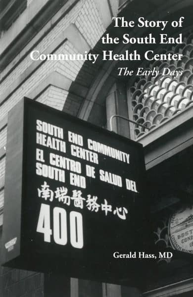 The Story of the South End Community Health Center: The Early Days