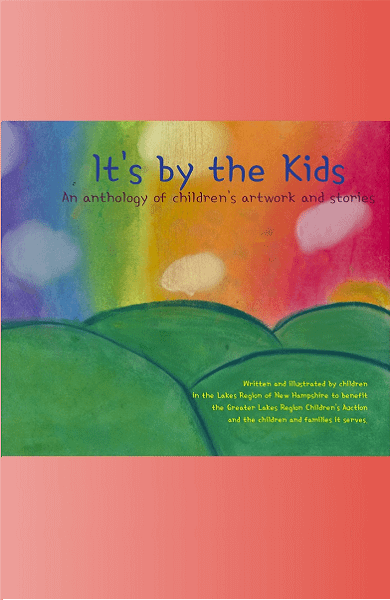 It’s by the Kids: An anthology of children’s art and stories